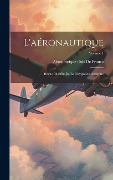 Cover-Bild zum Titel 'L'aéronautique: Revue Illustrée De La Navigation Aérienne; Volume 1' von ''