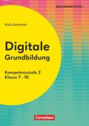 Cover-Bild zum Titel 'Digitale Grundbildung - Klasse 7-10' von 'Alicia Bankhofer'