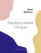 Cover-Bild zum Titel 'Mademoiselle Cloque' von 'René Boylesve'