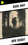Cover-Bild zum Titel 'Der Scout' von 'Karl May'