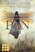 Cover-Bild zum Titel 'Die Pan-Trilogie 3: Die verborgenen Insignien des Pan' von 'Sandra Regnier'