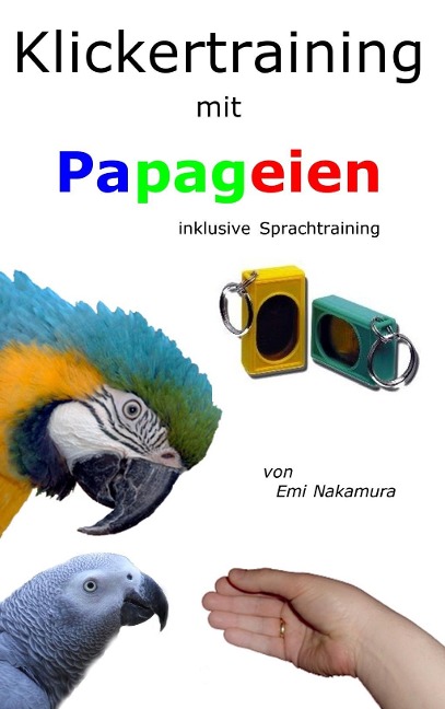 Klickertraining mit Papageien - Emi Nakamura