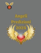 Cover-Bild zum Titel 'Angeli Predizioni 2024' von 'Alina A Rubi, Angeline Rubi'