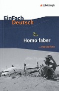 Cover-Bild zum Titel 'Homo faber. EinFach Deutsch ...verstehen' von 'Max Frisch, Claus Gigl'
