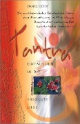 Tantra - Eintauchen in die absolute Liebe - Daniel Odier