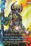 Cover-Bild zum Titel 'Knurr und das Amulett des Dämonenfürsten: Die Abenteuer der Koboldbande Band 6)' von 'Jork Steffen Negelen'