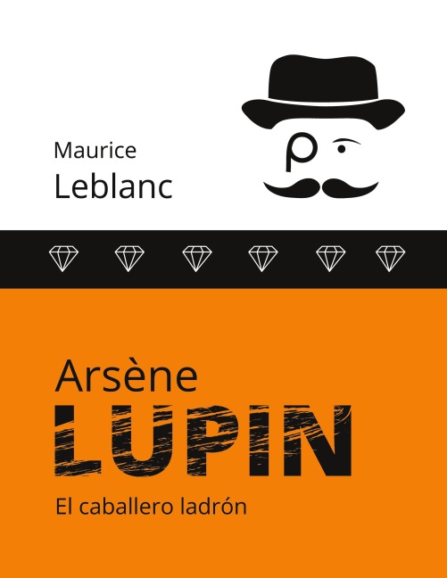 Arsène Lupin - Maurice Leblanc