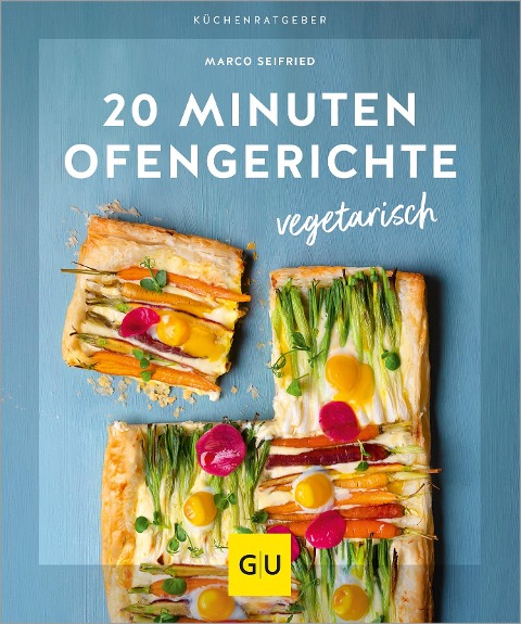 20 Minuten Ofengerichte vegetarisch - Marco Seifried