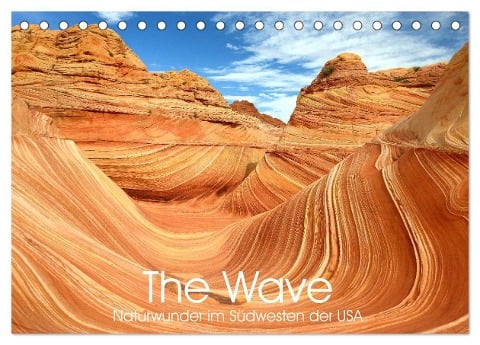 The Wave: Naturwunder im Südwesten der USA (Tischkalender 2024 DIN A5 quer), CALVENDO Monatskalender - Elmar Weiss