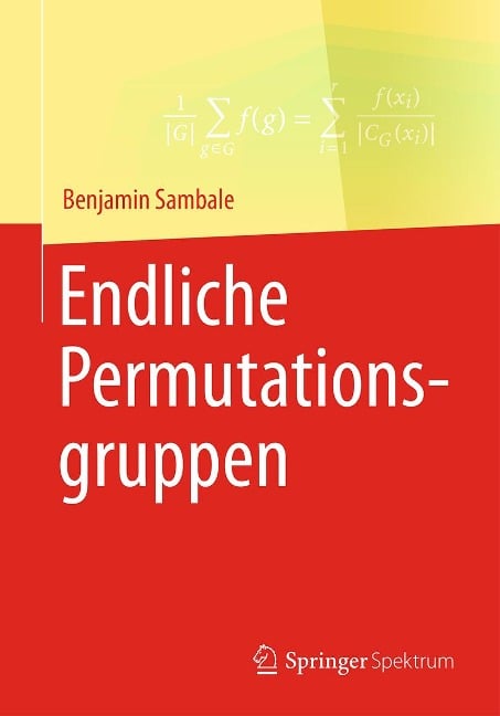 Endliche Permutationsgruppen - Benjamin Sambale