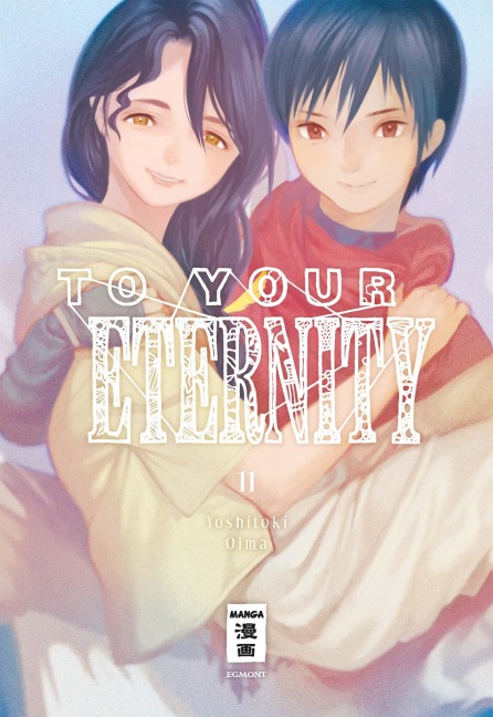 To Your Eternity 11 - Yoshitoki Oima