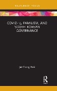 Cover-Bild zum Titel 'COVID-19, Familism, and South Korean Governance' von 'Jai Chang Park'