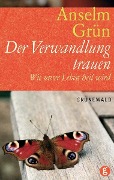 Cover-Bild zum Titel 'Der Verwandlung trauen' von 'Anselm Grün'