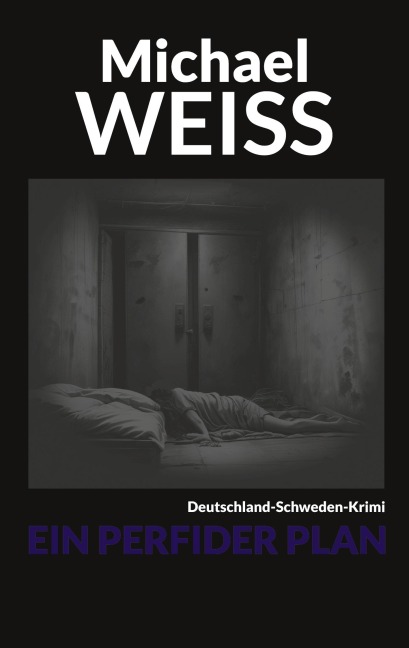 Ein perfider Plan - Michael Weiss