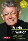 Cover-Bild zum Titel 'Mein Leben für Amazonien' von 'Erwin Kräutler'