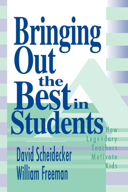Bringing Out the Best in Students - William Freeman, David Scheidecker