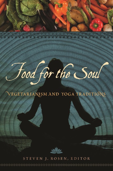 Food for the Soul - Steven J. Rosen