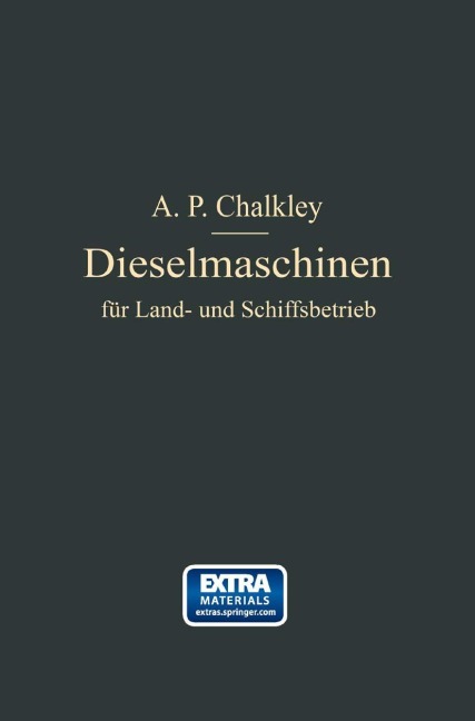 Dieselmaschinen für Land- und Schiffsbetrieb - A. P. Chalkey
