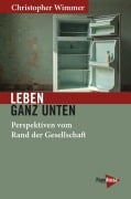 Cover-Bild zum Titel 'Leben ganz unten' von 'Christopher Wimmer'