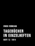 Tagebücher in Einzelheften. Heft 12 - Erich Mühsam