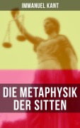 Cover-Bild zum Titel 'Die Metaphysik der Sitten' von 'Immanuel Kant'