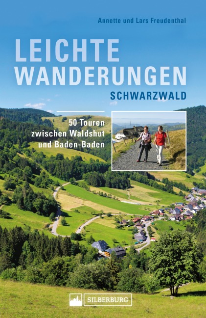 Leichte Wanderungen Schwarzwald. Wanderführer mit 50 Touren zwischen Waldshut und Baden-Baden. - Annette Freudenthal, Lars Freudenthal