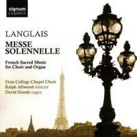 Messe Solennelle-Franz.Geistl.Musik Für Chor&Orgel - Allwood/Eton College Chapel Choir/Goode