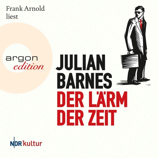 Der Lärm der Zeit - Julian Barnes