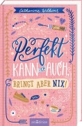 Cover-Bild zum Titel 'Perfekt kann ich auch, bringt aber nix!' von 'Catherine Wilkins'
