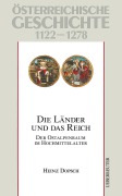 Cover-Bild zum Titel 'Österreichische Geschichte: Die Länder und das Reich 1122-1278' von 'Heinz Dopsch'
