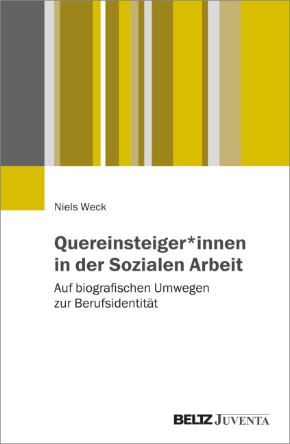 Quereinsteiger*innen in der Sozialen Arbeit - Niels Weck