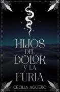 Cover-Bild zum Titel 'Hijos del Dolor Y La Furia' von 'Cecilia Aguero'