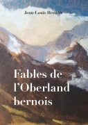 Cover-Bild zum Titel 'Fables de l'Oberland bernois' von 'Jean-Louis Héritier'