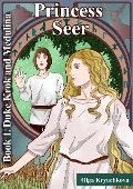 Book 1. Duke Krok and Medulina (Princess Seer. Crown of Power, #1) - Olga Kryuchkova