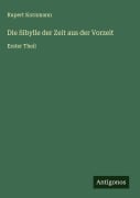 Die Sibylle der Zeit aus der Vorzeit - Rupert Kornmann