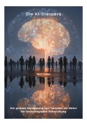 Cover-Bild zum Titel 'Die KI-Diaspora' von 'Wulf Fellon'