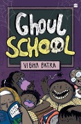 Ghoul School - Vibha Batra