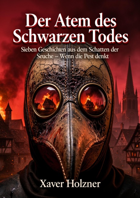 Der Atem des Schwarzen Todes - Xaver Holzner