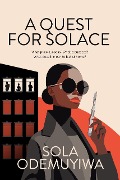 Cover-Bild zum Titel 'A Quest for Solace' von 'Sola Odemuyiwa'
