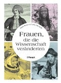 Frauen, die die Wissenschaft veränderten - Anna Reser, Leila McNeill