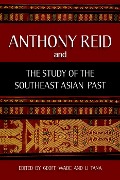 Anthony Reid and the Study of the Southeast Asian Past - 