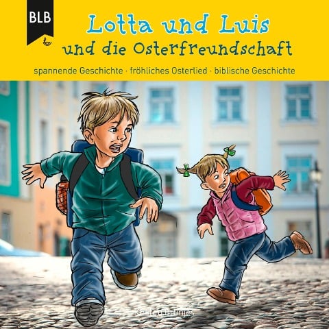 Lotta und Luis und die Osterfreundschaft - Kirsten Brünjes