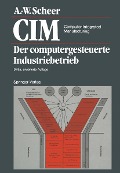 Cover-Bild zum Titel 'CIM Computer Integrated Manufacturing' von 'August-Wilhelm Scheer'