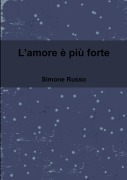Cover-Bild zum Titel 'L'amore è più forte' von 'Simone Russo'