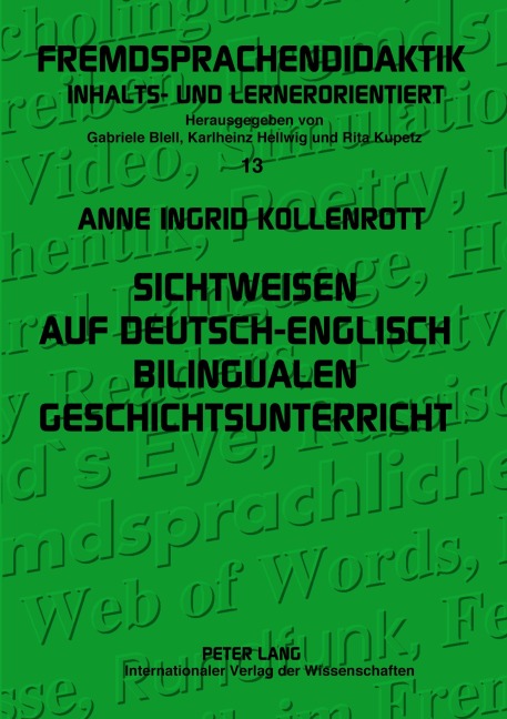 Sichtweisen auf deutsch-englisch bilingualen Geschichtsunterricht - Anne Ingrid Kollenrott