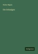Cover-Bild zum Titel 'Die Grünalgen' von 'Walter Migula'