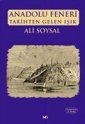 Cover-Bild zum Titel 'Anadolu Feneri Tarihten Gelen Isik' von 'Ali Soysal'
