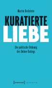 Cover-Bild zum Titel 'Kuratierte Liebe' von 'Martin Beckstein'