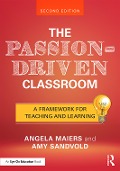 The Passion-Driven Classroom - Angela Maiers, Amy Sandvold