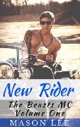 Cover-Bild zum Titel 'New Rider (The Beasts MC - Volume One)' von 'Mason Lee'